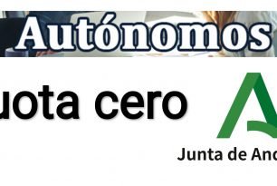“Cuota cero” durante los 2 primeros años para nuevos autónomos en Andalucia