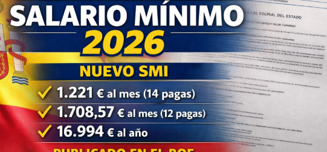 Subida salario mínimo 2026 confirmada: cuánto sube el SMI, nueva cuantía oficial y BOE publicado Subida salario mínimo 2026 confirmada: cuánto sube el SMI, nueva cuantía oficial y BOE publicado